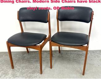 Lot 491 Pr Eric Buch Model 49 Danish Teak Dining Chairs. Modern Side Chairs have black vinyl seats. OD Moble