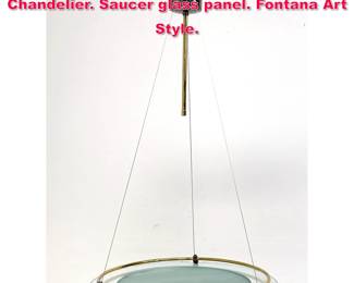 Lot 138 Post Modern Glass and Metal Chandelier. Saucer glass panel. Fontana Art Style. 
