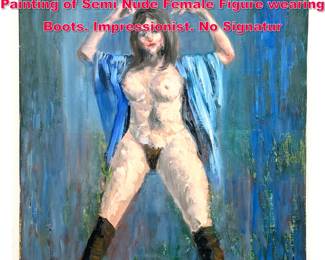 Lot 357 Large NORMAN RUBINGTON Painting of Semi Nude Female Figure wearing Boots. Impressionist. No Signatur