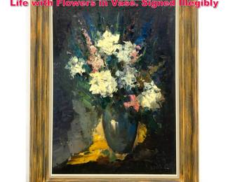 Lot 377 Vintage Impressionist Painting. Still Life with Flowers in Vase. Signed Illegibly