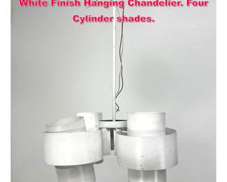 Lot 143 Mid Century Modern Chandelier. White Finish Hanging Chandelier. Four Cylinder shades.
