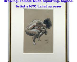 Lot 992 SANDRO DIANI Charcoal and Pencil Drawing. Female Nude Squatting. Signed. Artist s NYC Label on rever