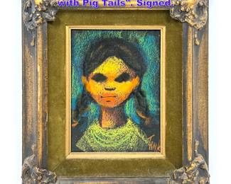 Lot 815 TINK Small Portrait Painting. Girl with Pig Tails. Signed. 