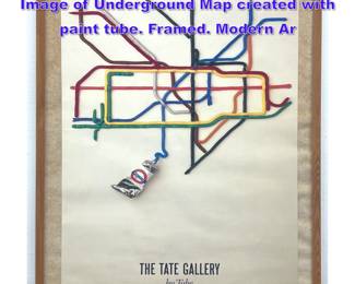Lot 985 The TATE GALLERY by Tube Poster. Image of Underground Map created with paint tube. Framed. Modern Ar
