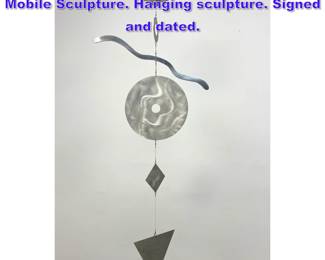 Lot 971 MYRON WASSERMAN Studio Made Mobile Sculpture. Hanging sculpture. Signed and dated. 