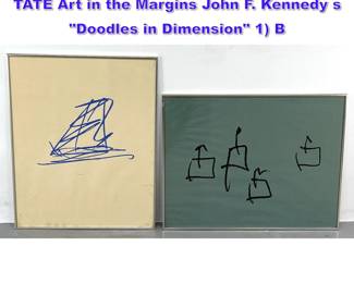 Lot 944 2pc Modernist Prints. RALPH M TATE Art in the Margins John F. Kennedy s Doodles in Dimension 1 B