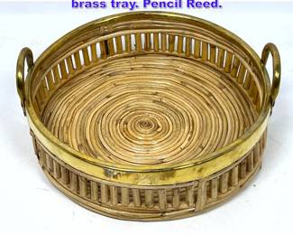 Lot 820 Gabriella Crespi style rattan and brass tray. Pencil Reed.