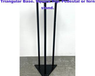 Lot 719 Memphis inspired Black Iron Stand. Triangular Base. Square Top. Pedestal or fern stand.