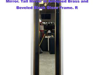 Lot 1136 RESTORATION HARDWARE 84 Tall Mirror. Tall Mirror in Antiqued Brass and Beveled Black Glass Frame. R