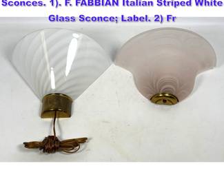 Lot 676 2pc Murano style Glass Wall Sconces. 1. F. FABBIAN Italian Striped White Glass Sconce Label. 2 Fr