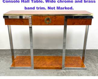 Lot 730 Pierre Cardin Attribution Burl Wood Console Hall Table. Wide chrome and brass band trim. Not Marked.