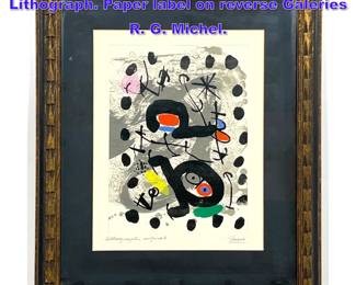 Lot 769 JOAN MIRO Lithographie Originale Lithograph. Paper label on reverse Galeries R. G. Michel. 