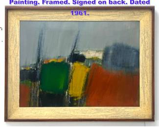 Lot 873 MCM Bold Abstract Modernist Painting. Framed. Signed on back. Dated 1961. 