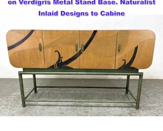 Lot 925 Modernist Inlaid Credenza Cabinet on Verdigris Metal Stand Base. Naturalist Inlaid Designs to Cabine