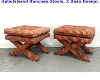 Lot 1121 Pr BILLY BALDWIN style Filly Upholstered Benches Stools. X Base Design. 
