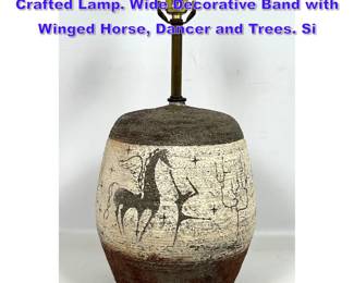 Lot 834 WILLIAMS MCM Ceramic Hand Crafted Lamp. Wide Decorative Band with Winged Horse, Dancer and Trees. Si