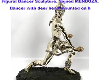 Lot 671 D ARGENTA INTERNACIONAL Figural Dancer Sculpture. Signed MENDOZA. Dancer with deer head mounted on h