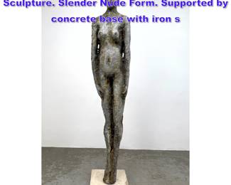 Lot 814 90 Tall Pottery Figural Statue Sculpture. Slender Nude Form. Supported by concrete base with iron s