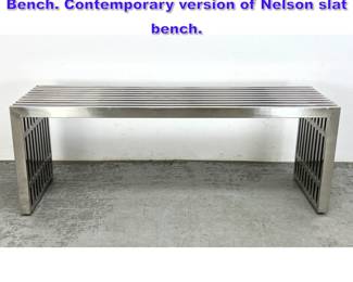 Lot 1061 Stainless Steel Modernist Slat Bench. Contemporary version of Nelson slat bench. 