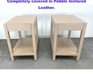 Lot 970 Pr Modernist Side Stands Tables. Completely covered in Pebble textured Leather. 