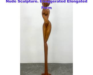 Lot 852 Tall Modernist Carved Wood Female Nude Sculpture. Exaggerated Elongated Form 