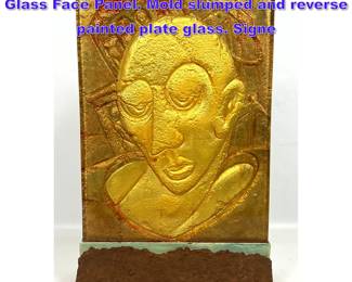 Lot 746 FRED Di FRENZI 1998 Studio Art Glass Face Panel. Mold slumped and reverse painted plate glass. Signe