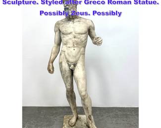Lot 624 Neo Classical Life Size Figural Sculpture. Styled after Greco Roman Statue. Possibly Zeus. Possibly 