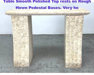 Lot 957 Travertine Marble Console Hall Table Smooth Polished Top rests on Rough Hewn Pedestal Bases. Very he