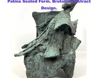 Lot 774 Bronze Figural Sculpture. Green Patina Seated Form. Brutalist Abstract Design. 