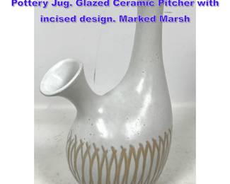 Lot 856 JANE MARTZ for MARSHALL STUDIO Pottery Jug. Glazed Ceramic Pitcher with incised design. Marked Marsh