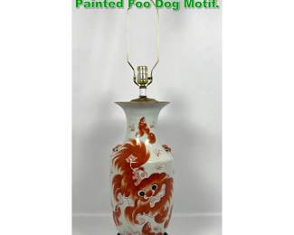 Lot 1531 Asian Soft Paste Table Lamp. Hand Painted Foo Dog Motif. 