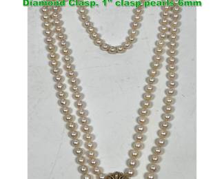 Lot 1340 Set Pearls with 14k Gold and Diamond Clasp. 1 clasp pearls 6mm