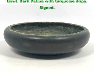 Lot 1427 Vintage Signed Bronze Asian Low Bowl. Dark Patina with turquoise drips. Signed. 