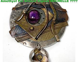 Lot 1343 Studio Hand Made Mixed Metal, Amethyst Pin Brooch Signed ROCHELLE 