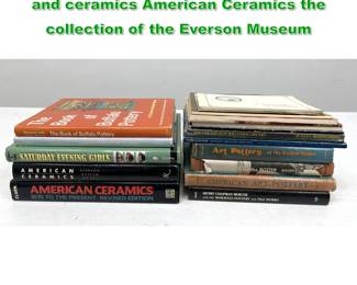 Lot 1700 Lot 18 Books on American pottery and ceramics American Ceramics the collection of the Everson Museum