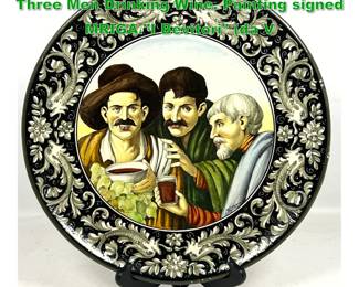 Lot 1429 F.A.M.A. Italian Majolica Charger. Three Men Drinking Wine. Painting signed MRIGA.I Bevitori da V