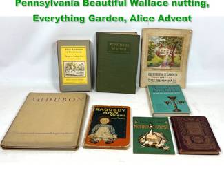 Lot 1678 8pcs Vintage Books, Audubon, Pennsylvania Beautiful Wallace nutting, Everything Garden, Alice Advent