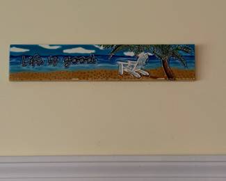 "Life is Good" ceramic glazed wall sign