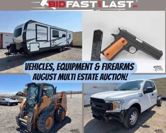Vehicles, Equipment and Firearms August Multi Estate No Reserve Auction