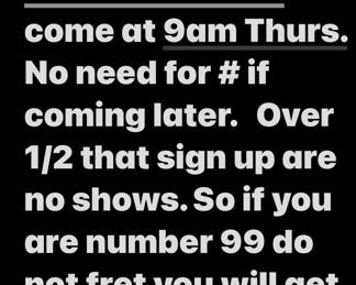 Sign up for at estatesales.net to come at 9am Thurs. No need for