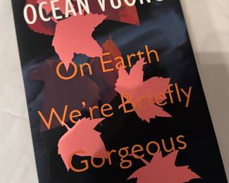 "On Earth We're Briefly Gorgeous" Autographed by Ocean Vuong (2 Available)