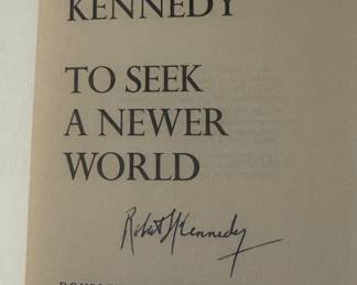 "To Seek a Newer World" Autographed by Robert F. Kennedy