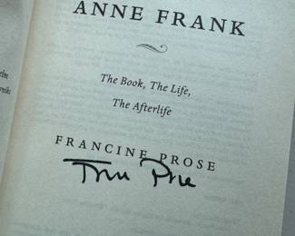 "Anne Frank, The Book, The Life, The Afterlife"	Autographed by Francine Prose
