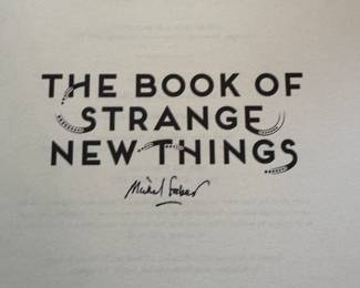 "The Books of Strange New Things" Autographed by Michel Faber (2 Available)