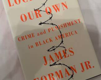 "Locking Up Our Own" Autographed by James Forman Jr
