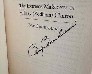 "The Extreme Makeover of Hillary (Rodham) Clinton" Autographed by Bay Buchanan