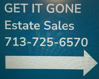 GET IT GONE Estate Sales...give us a call with any questions or concerns...
