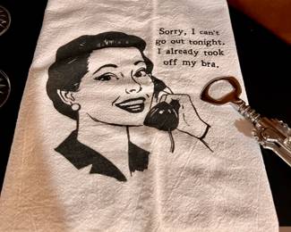 "Sorry, I Can't go out tonight, I already took off my bra" towel