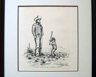 William Rains "I Don’t Want to Be a Cowboy, Daddy" 
Print with double Signature, dated 1977
Professionally double mated and framed.