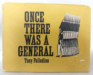 "Once There was a General", an autographed 1958 hardcover book by Tony Palladino. Palladino was a graphic designer by trade and is famous for creating the "Psycho" font made famous on the poster of the Alfred Hitchcock movie classic.